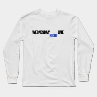 Wednesday Night Live Long Sleeve T-Shirt